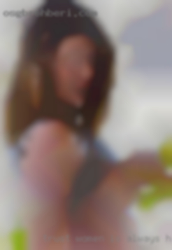 Trust women is always horny required in North Las Vegas.